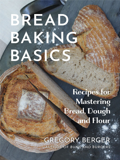 Title details for Bread Baking Basics by Gregory Berger - Available